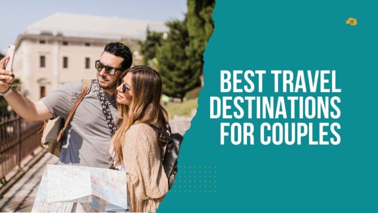 What Are the Best Travel Destinations for Couples?